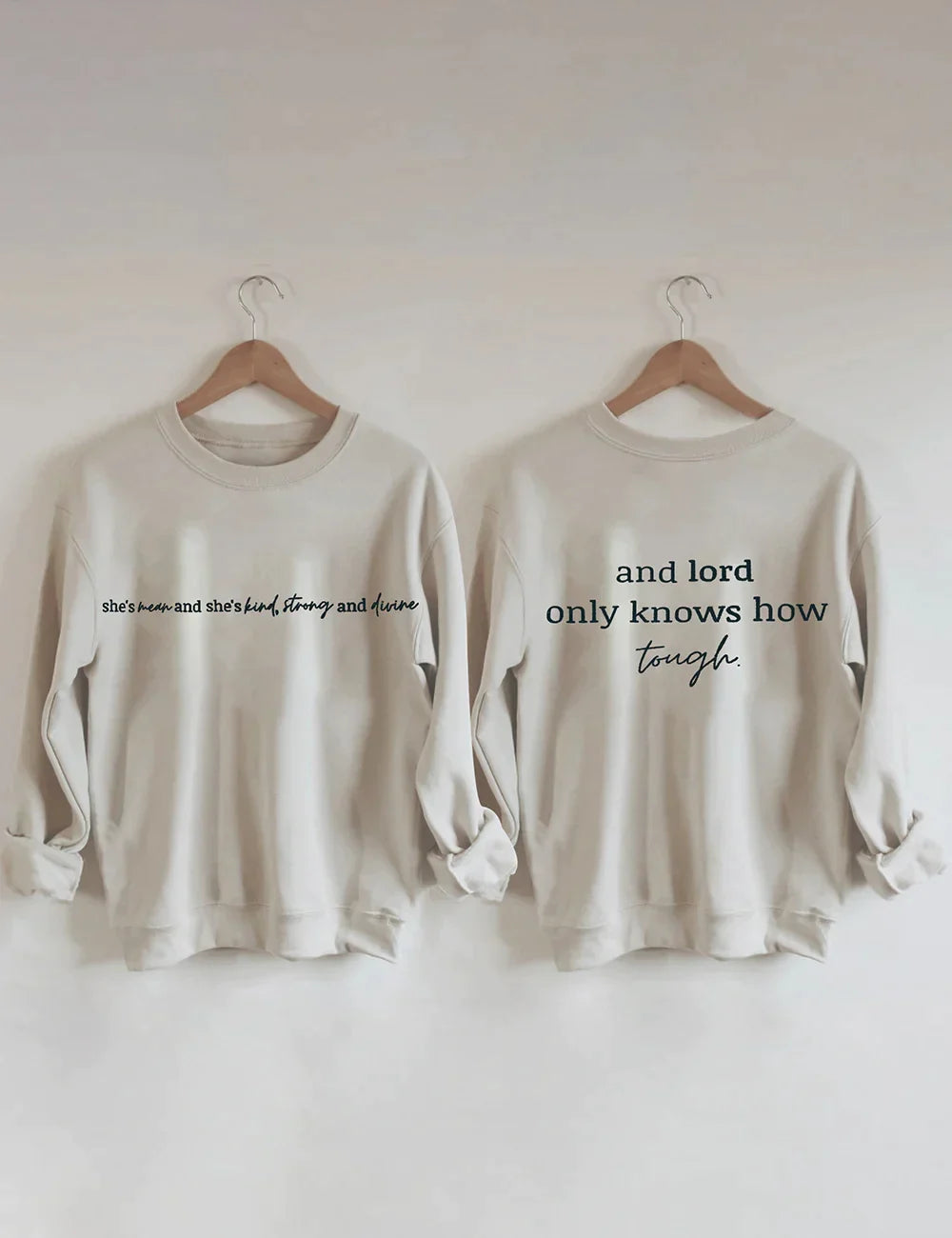 She's Mean And She's Kind Sweatshirt