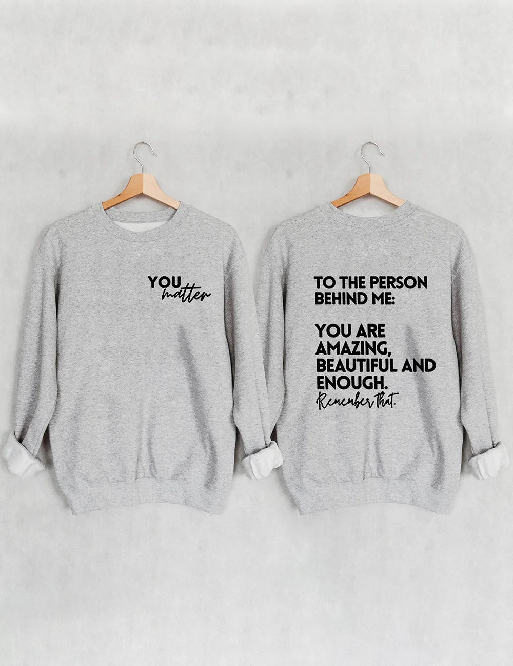 You Are Amazing Beautiful And Enough Sweatshirt