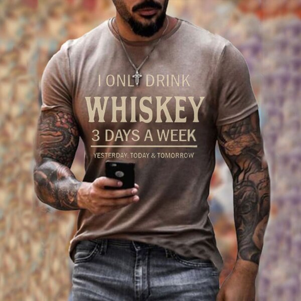 Men's I Only Drink Whiskey Three Days A Week T-shirt - DUVAL