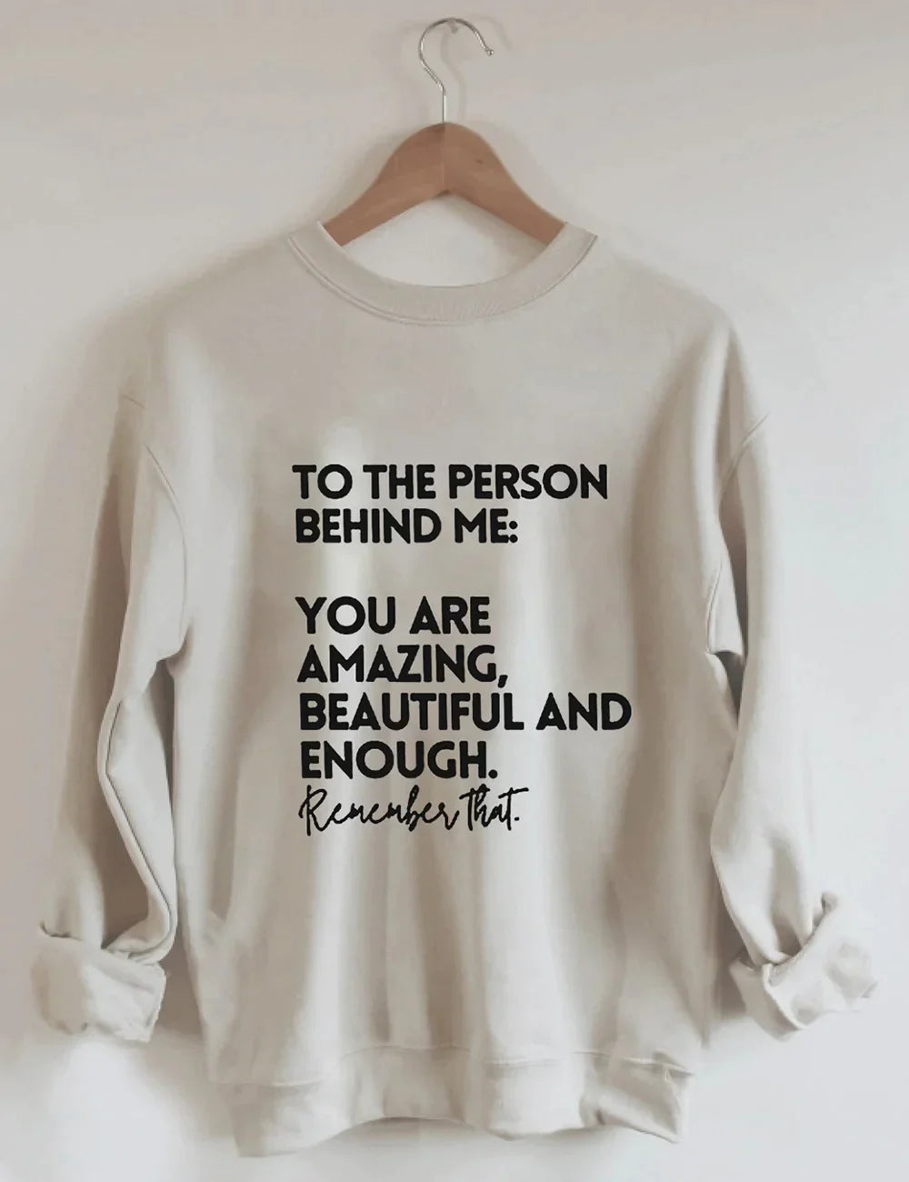 You Are Amazing Beautiful And Enough Sweatshirt