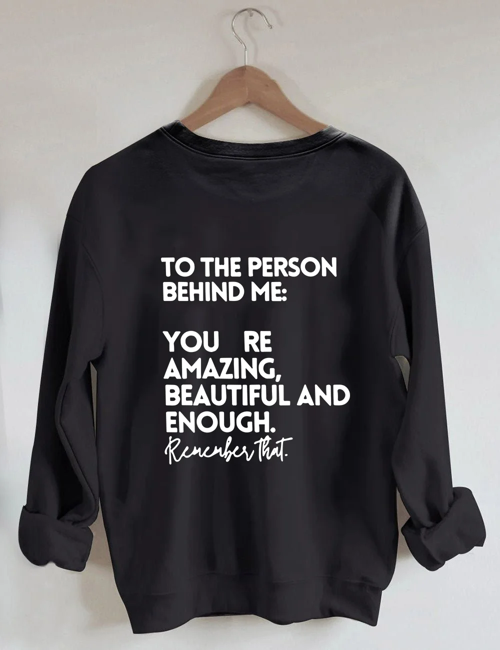 You Are Amazing Beautiful And Enough Sweatshirt