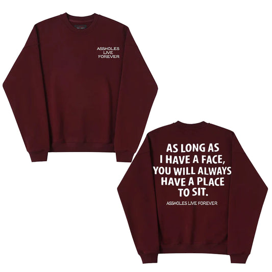 Assholes Live Forever Characteristic Sweatshirt