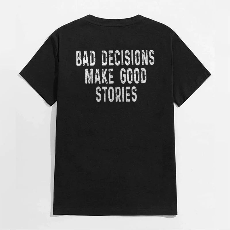 BAD DECISIONS MAKE GOOD STORIES Couple Models T-Shirt