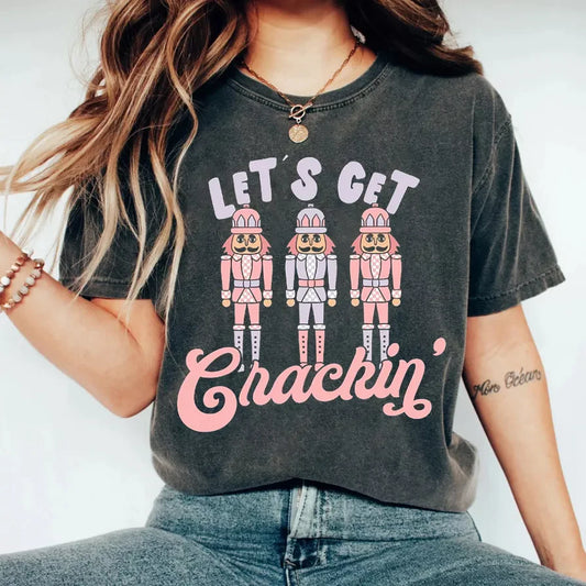 Lets Get Crackin' T-shirt